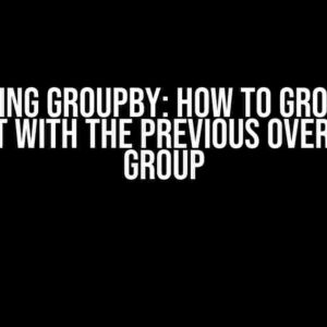 Mastering Groupby: How to Group Each Element with the Previous Overlapping Group