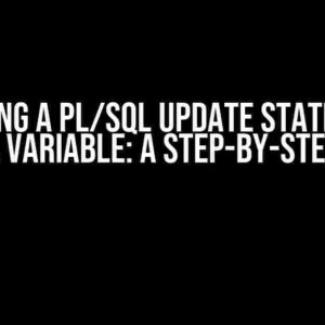 Running a PL/SQL Update Statement from a Variable: A Step-by-Step Guide