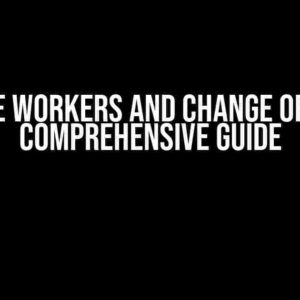 Service Workers and Change of CDN: A Comprehensive Guide